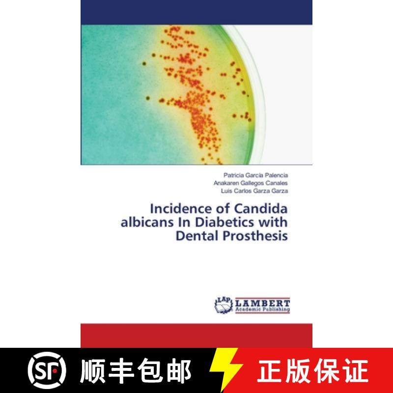 预订 Incidence of Candida albicans In Diabetics with Dental Prosthesis [9783844307207]