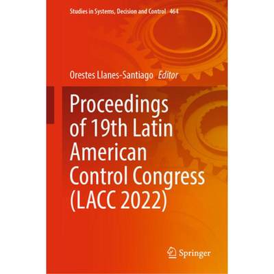 【4周达】Proceedings of 19th Latin American Control Congress (Lacc 2022) [9783031263606]