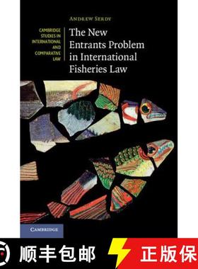 【3-4周达】New Entrants Problem in International Fisheries Law: - The New Entrants Problem in Interna... [9781107001565]