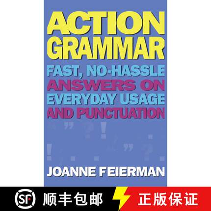 【3-4周达】Action Grammar: Fast, No-Hassle Answers on Everyday Usage and Punctuation [9780684807805]