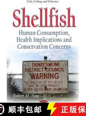 【3-4周达】Shellfish: Human Consumption, Health Implications and Conservation Concerns [9781633211957]