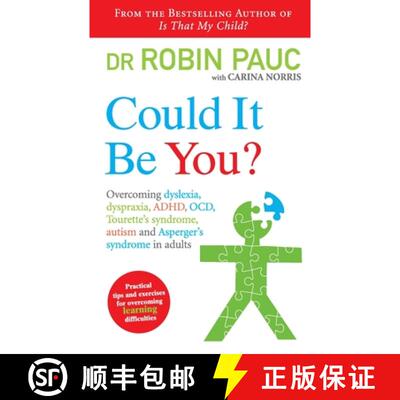 【3-4周达】Could It Be You? : Overcoming dyslexia, dyspraxia, ADHD, OCD, Tourette's syndrome, Autism ... [9780753513392]