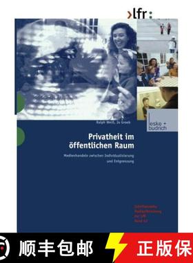【3-4周达】Privatheit im öffentlichen Raum : Medienhandeln zwischen Individualisierung und Entgrenzung [9783810035790]