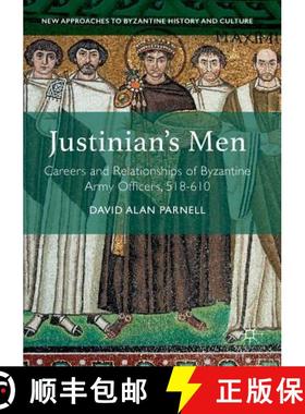 【3-4周达】Justinian's Men : Careers and Relationships of Byzantine Army Officers, 518-610 [9781349850853]