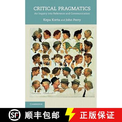 【3-4周达】Critical Pragmatics: An Inquiry into Reference and Communication [9780521764971]