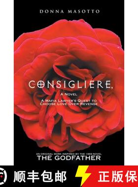 【3-4周达】The Consigliere, a Novel: A Mafia Lawyer's Quest to Choose Love over Revenge [9781982251147]