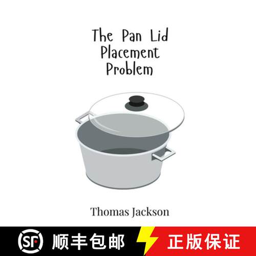 【3-4周达】精装 The Pan Lid Placement Problem [9789908019901]