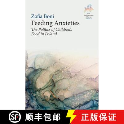 【3-4周达】Feeding Anxieties: The Politics of Children's Food in Poland [9781800738713]