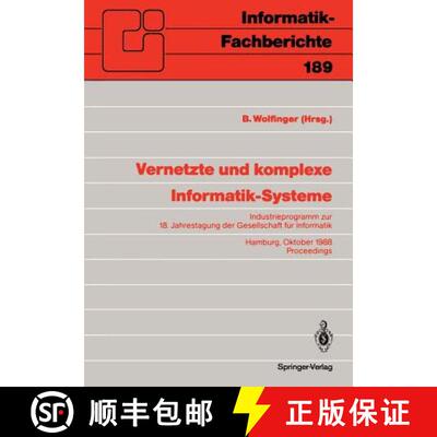 【3-4周达】Vernetzte und komplexe Informatik-Systeme: Industrieprogramm zur 18. Jahrestagung der Gese... [9783540504627]