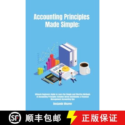 【3-4周达】Accounting Principles Made Simple: Ultimate Beginners Guide to Learn the Simple and Effect... [9781800491670]