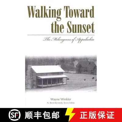 【3-4周达】Walking Toward The Sunset: The Melungeons Of Appalachia (P250/Mrc): The Melungeons of Appa... [9780865548695]