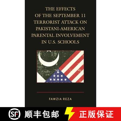 【3-4周达】The Effects of the September 11 Terrorist Attack on Pakistani-American Parental Involvemen... [9781498508605]