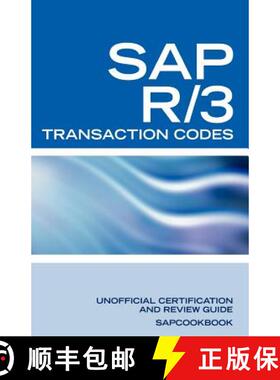 【3-4周达】SAP R/3 Transaction Codes: SAP R3 FICO, HR, MM, SD, Basis Transaction Code Reference [9781603320122]