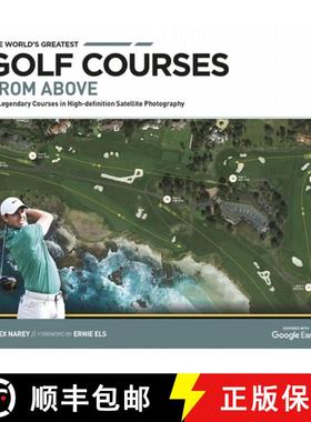 【3-4周达】The World's Greatest Golf Courses from Above: 34 Legendary Courses in High-Definition Sate... [9781802795127]