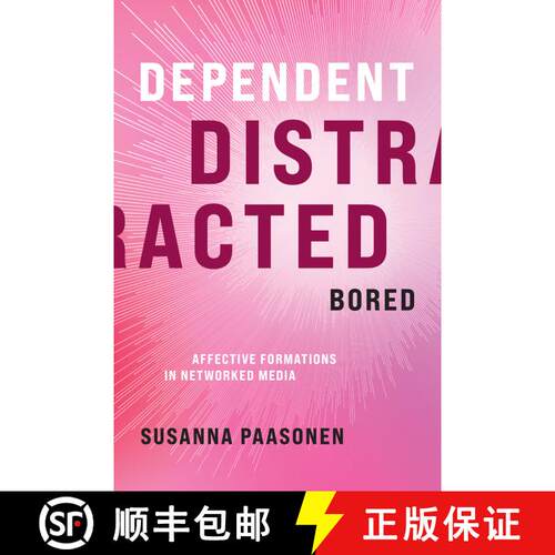 【3-4周达】精装 Dependent, Distracted, Bored: Affective Formations in Networked Media [9780262045674]