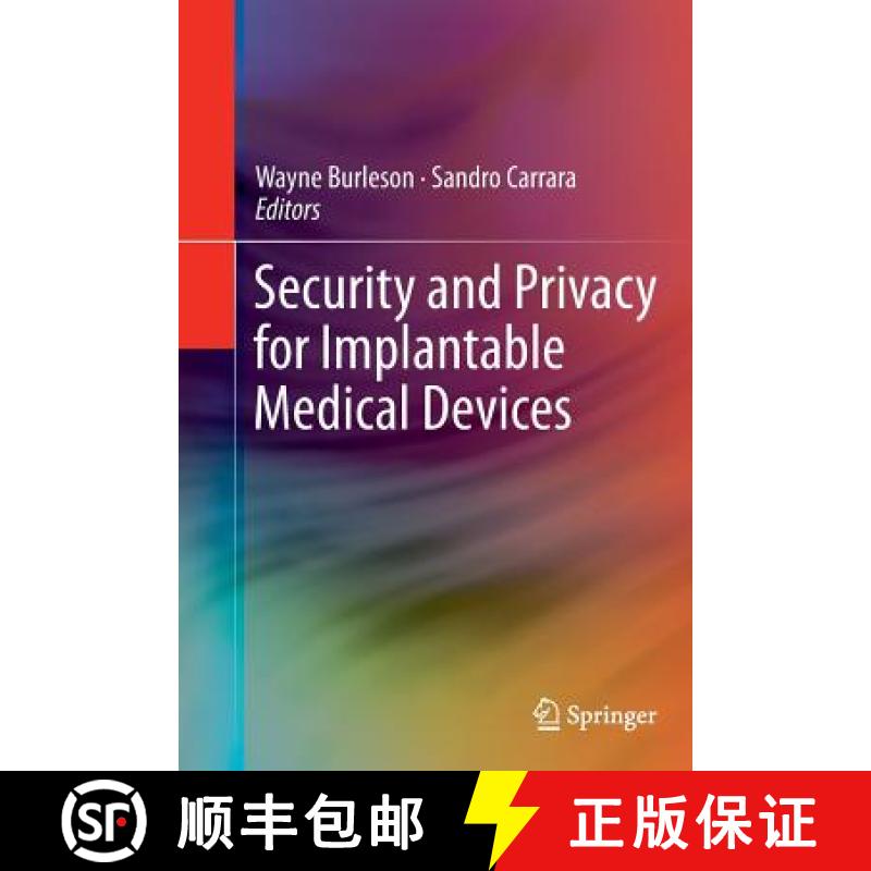 【3-4周达】Security and Privacy for Implantable Medical Devices [9781493943371]