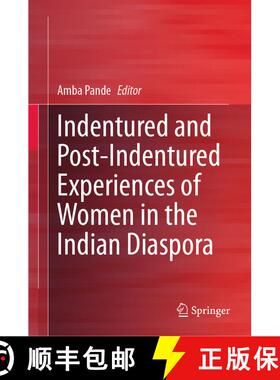 【3-4周达】Indentured and Post-Indentured Experiences of Women in the Indian Diaspora [9789811511769]