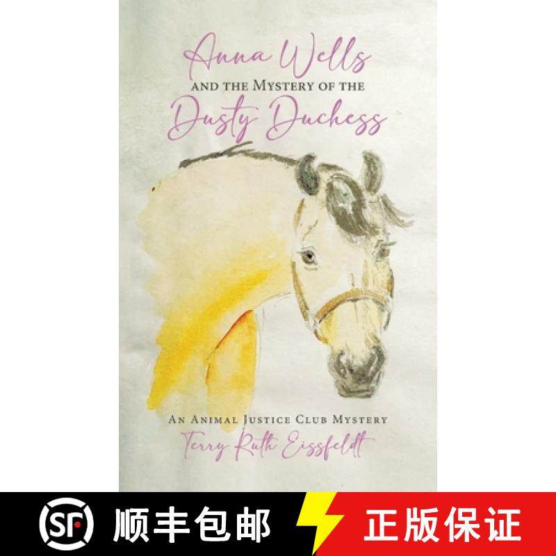 预订 Anna Wells and the Mystery of the Dusty Duchess: An Animal Justice Club Mystery [9780228893455]