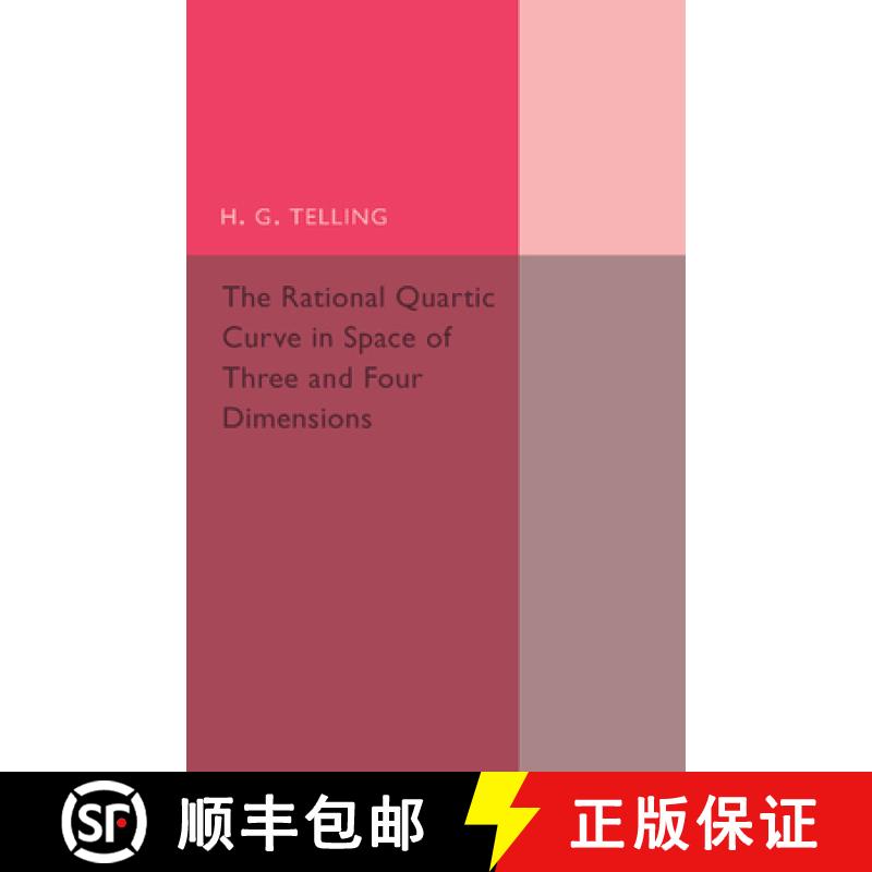 【3-4周达】Rational Quartic Curve in Space of Three and Four Dimensions: Being an Introduction to Rat... [9781107493964]