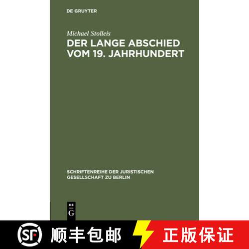 【3-4周达】精装 Der Lange Abschied Vom 19. Jahrhundert : Die Z sur Von 1914 Aus Rechtshistorischer Pe... [9783110156881]