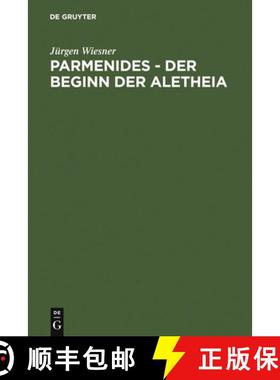 【3-4周达】Parmenides - der Beginn der Aletheia [9783110145137]