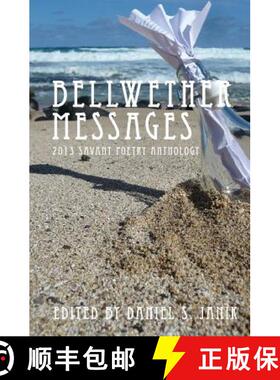 【3-4周达】Bellwether Messages: 2013 Savant Poetry Anthology [9780988664043]