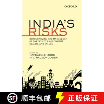 预订 India's Risks: Democratizing the Management of Threats to Environment, Health, and Values [9780199450459]