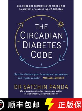 【3-4周达】The Circadian Diabetes Code : Discover the right time to eat, sleep and exercise to preven... [9781785044021]