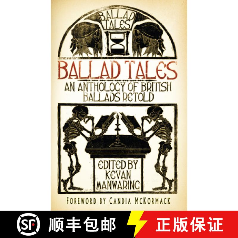 【2-3周达】Ballad Tales: An Anthology of British Ballads Retold [9780750970556]