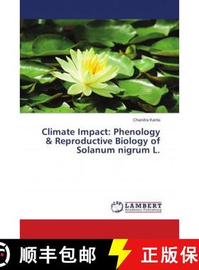 预订 Climate Impact: Phenology & Reproductive Biology of Solanum nigrum L. [9786139904808]