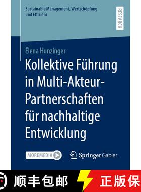 【3-4周达】Kollektive Fuehrung in Multi Akteur Partnerschaften fuer nachhaltige Entwicklung (1. Aufl.... [9783658430627]