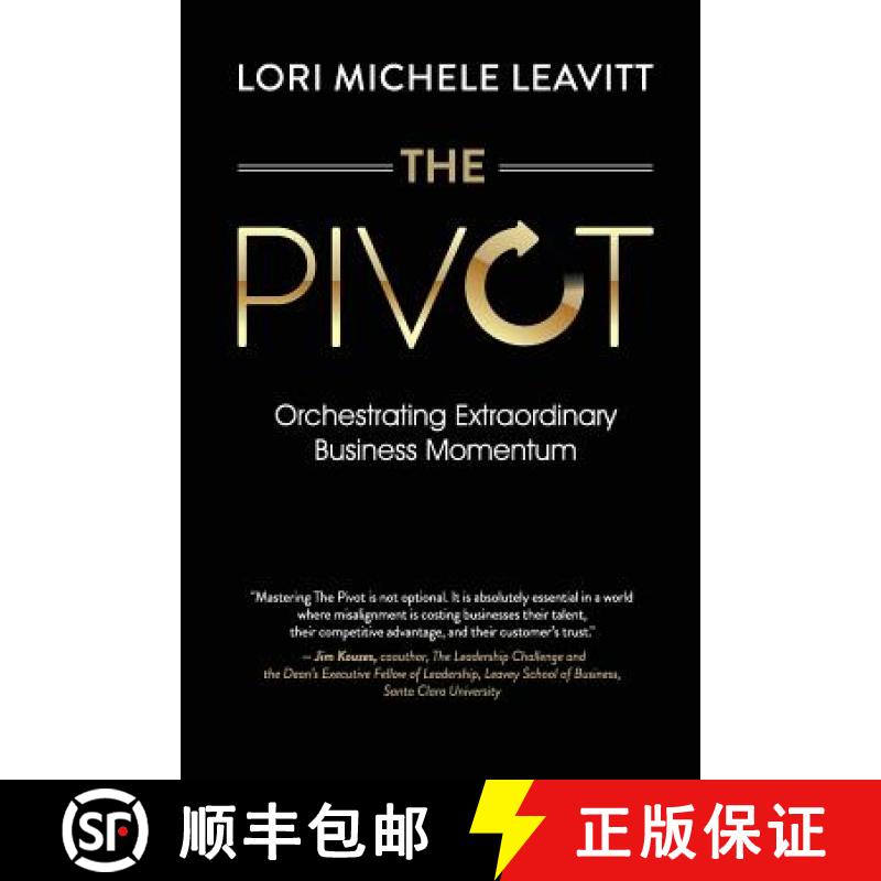 【2-3周达】The Pivot: Orchestrating Extraordinary Business Momentum [9780999033609]