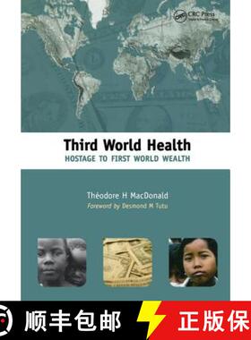 【3-4周达】Third World Health: Hostage to First World Wealth [9781857757699]