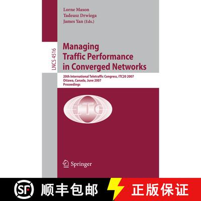 【3-4周达】Managing Traffic Performance in Converged Networks: 20th International Teletraffic Congres... [9783540729891]