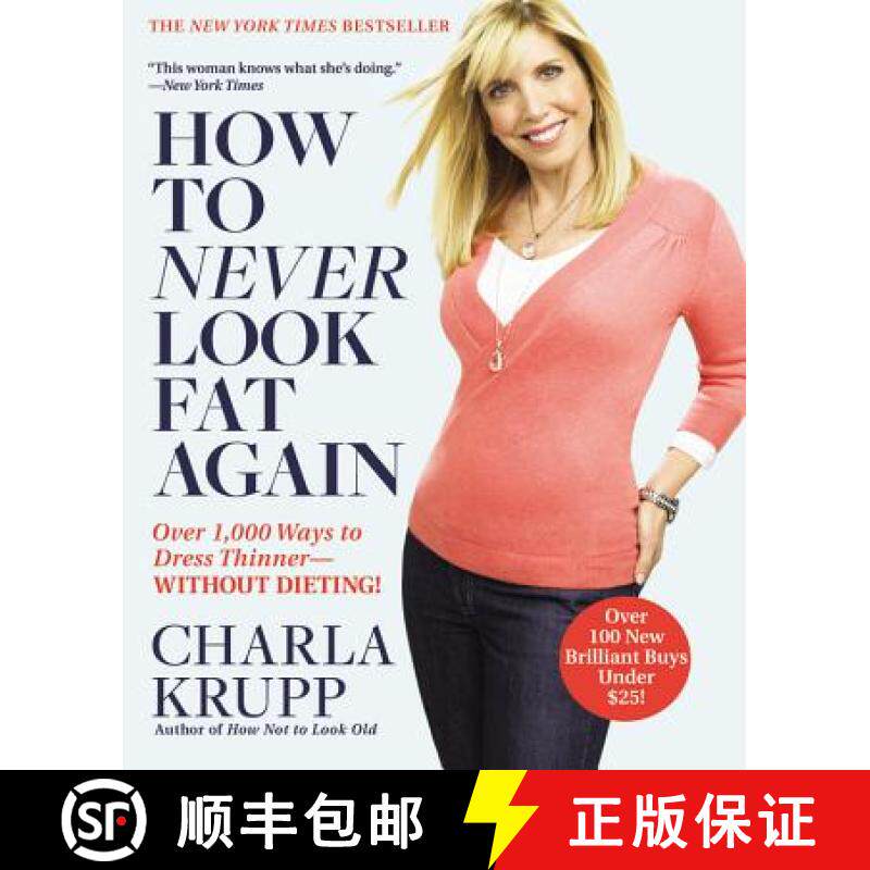 【3-4周达】How to Never Look Fat Again: Over 1,000 Ways to Dress Thinner--Without Dieting! [9780446547468]
