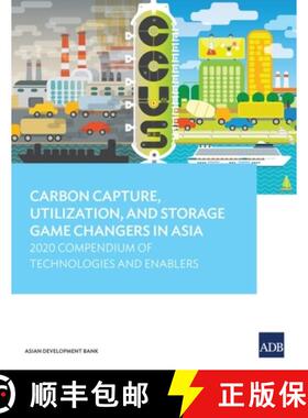 【3-4周达】Carbon Capture, Utilization, and Storage Game Changers in Asia: 2020 Compendium of Technol... [9789292626280]
