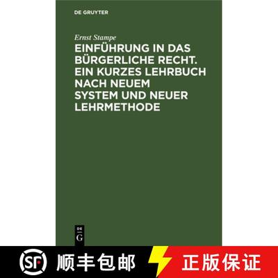 【3-4周达】Einführung in Das Bürgerliche Recht. Ein Kurzes Lehrbuch Nach Neuem System Und Neuer Leh... [9783112690673]