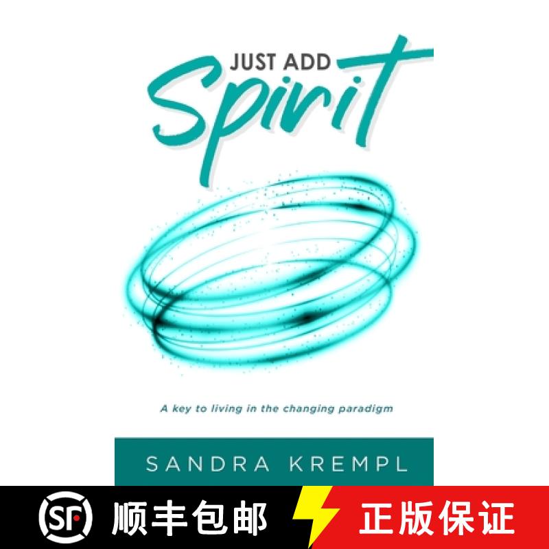 【2-3周达】Just Add Spirit: A key to living in the changing paradigm [9781922788856]