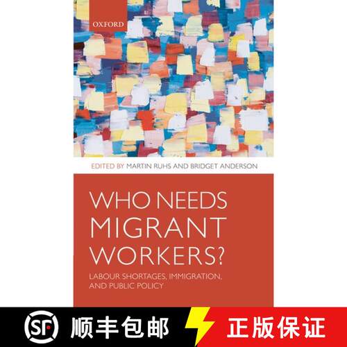【3-4周达】精装 Who Needs Migrant Workers?: Labour shortages, immigration, and public policy [9780199580590]
