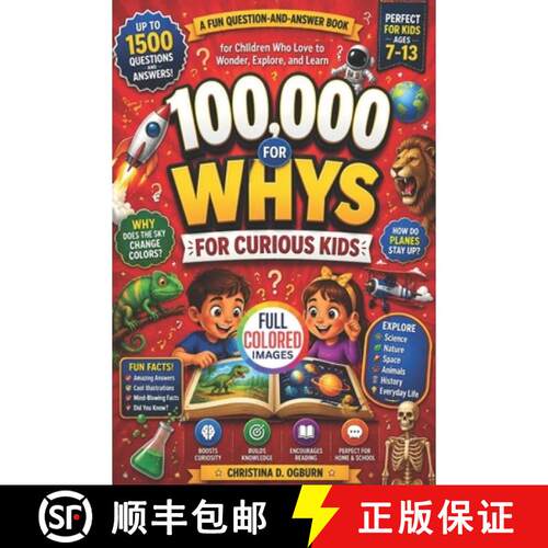 【3-4周达】100,000 WHYS FOR CURIOUS KIDS: A Fun Question And Answer Book For Children Who Love To Won... [9781105173851]