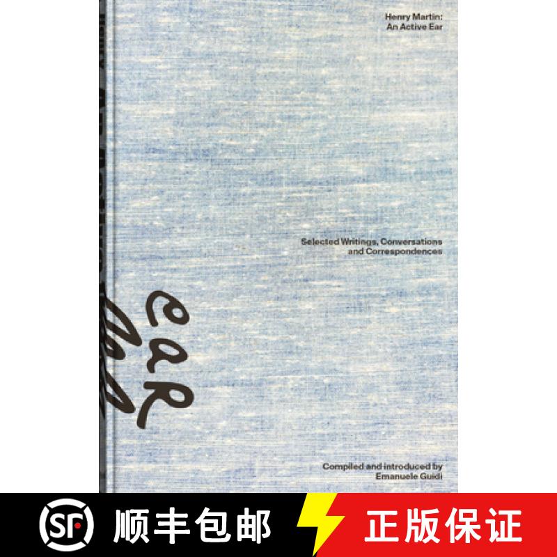 【3-4周达】Henry Martin: An Active Ear: Selected Writings, Conversations, and Correspondences [9783959058223]