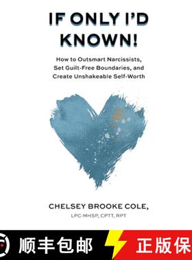 【3-4周达】If Only I'd Known: How to Outsmart Narcissists, Set Guilt-Free Boundaries, and Create Unsh... [9798988409700]