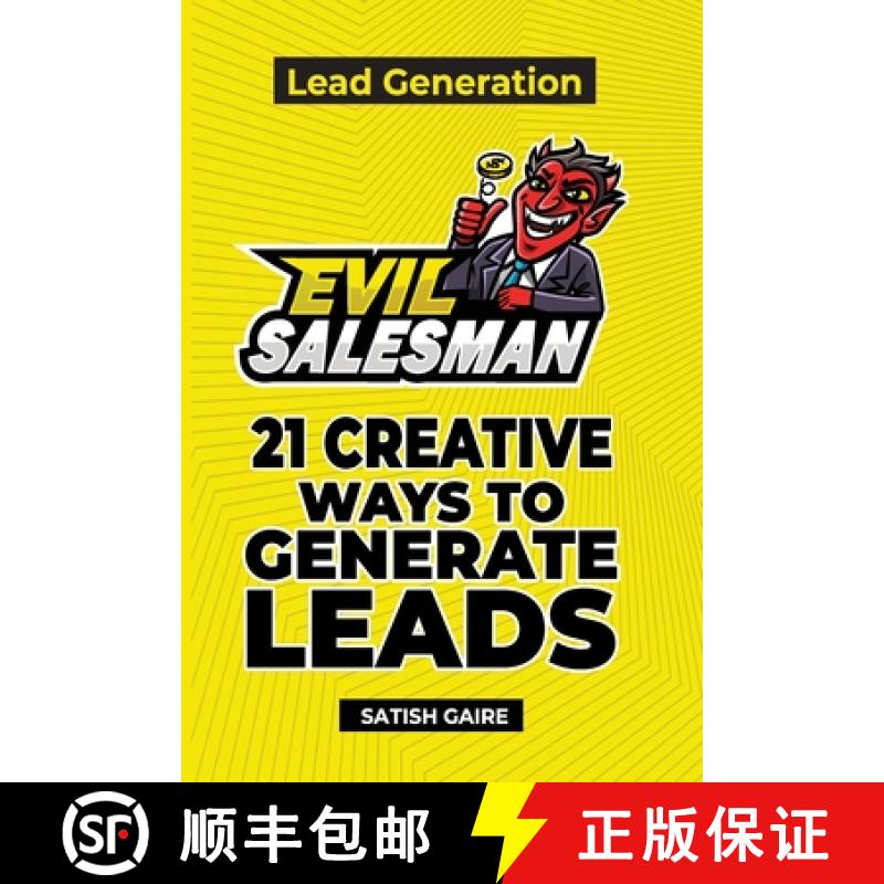 【3-4周达】EvilSalesman Lead Generation: 21 Creative Ways To Generate Leads [9781951403003]