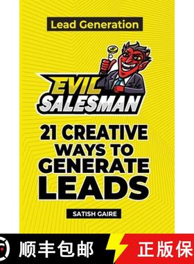【3-4周达】EvilSalesman Lead Generation: 21 Creative Ways To Generate Leads [9781951403003]