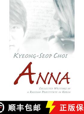 【3-4周达】Anna - Collected Writings of a Russian Prostitute in Korea [9780755204045]