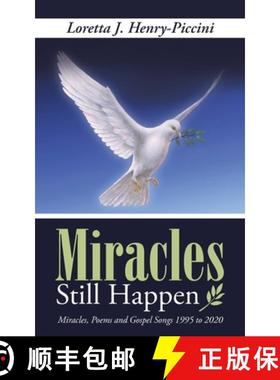 【3-4周达】Miracles Still Happen: Miracles, Poems and Gospel Songs 1995 to 2020 [9781664217454]