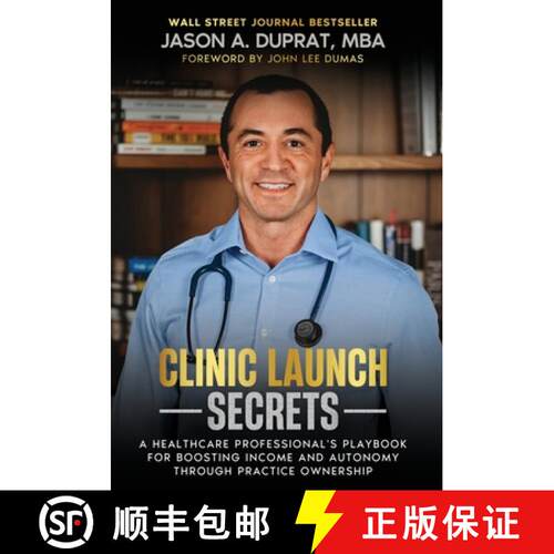 【3-4周达】精装 Clinic Launch Secrets: A Healthcare Professional's Playbook for Boosting Income and A... [9798987872802]