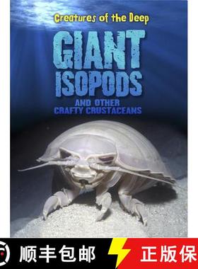 预订 Giant Isopods and Other Crafty Crustaceans [9781410942050]