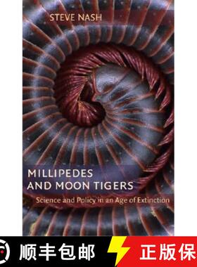 【3-4周达】Millipedes and Moon Tigers: Science and Policy in an Age of Extinction [9780813926230]