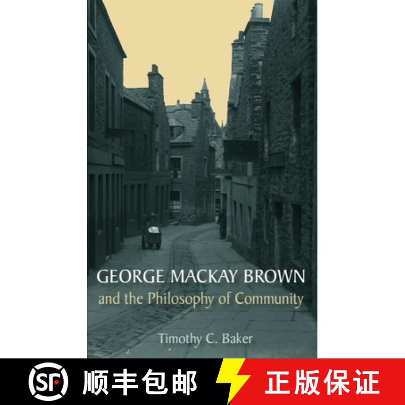 【3-4周达】George MacKay Brown and the Philosophy of Community [9780748638123]